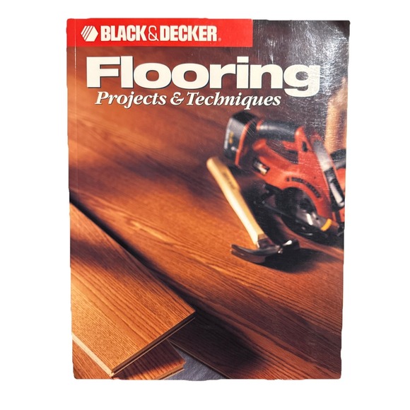 Other - Flooring Projects & Techniques (Black & Decker Home Improvement Library)